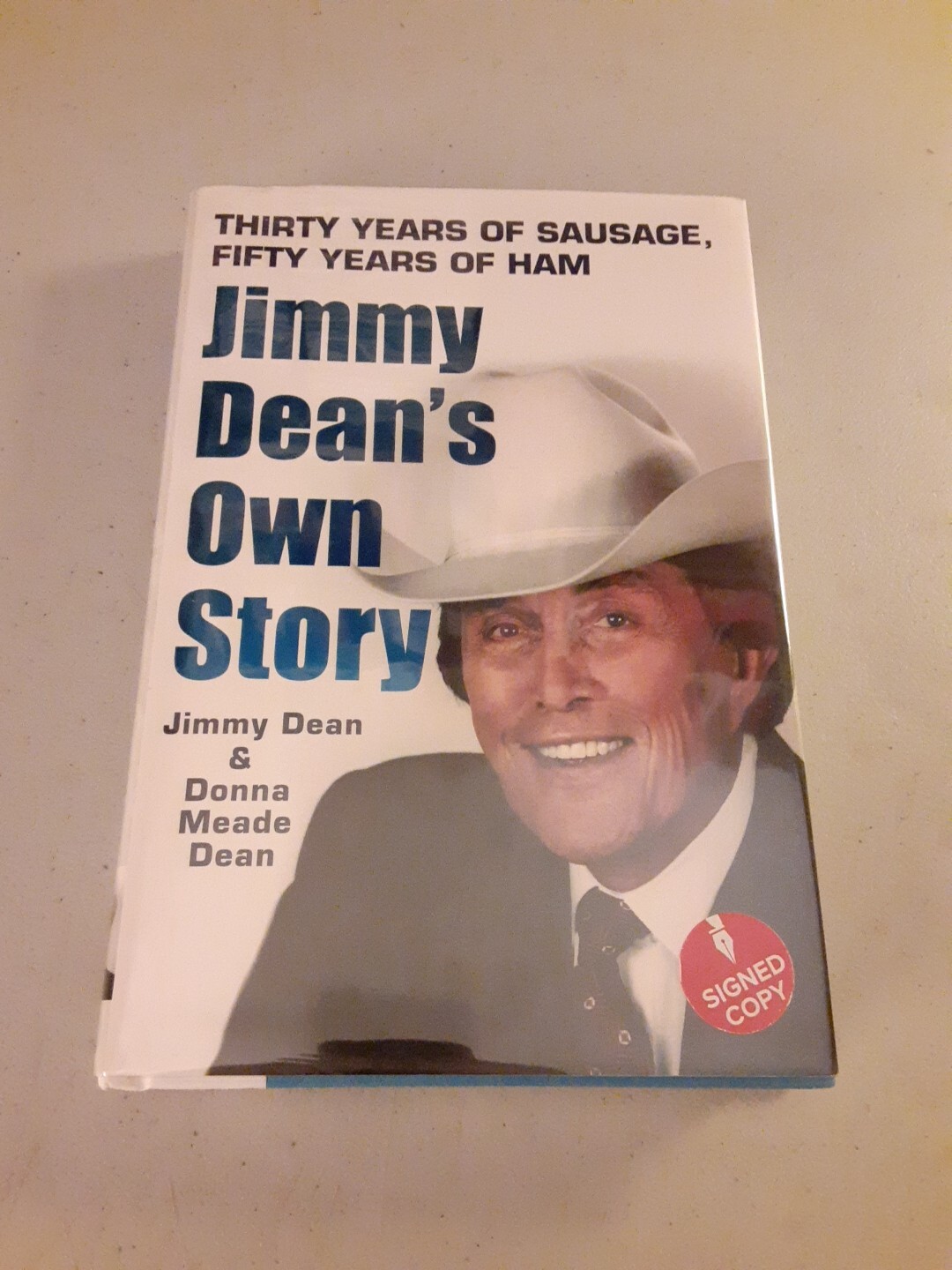 SIGNED Thirty Years of Sausage, Fifty Years of Ham-Jimmy & Donna Dean (HC 2004)