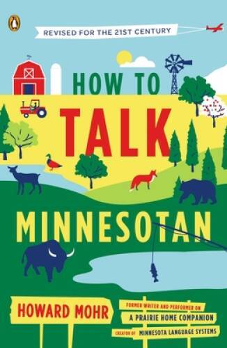 How to Talk Minnesotan: Revised for the 21st Century – Paperback – VERY GOOD