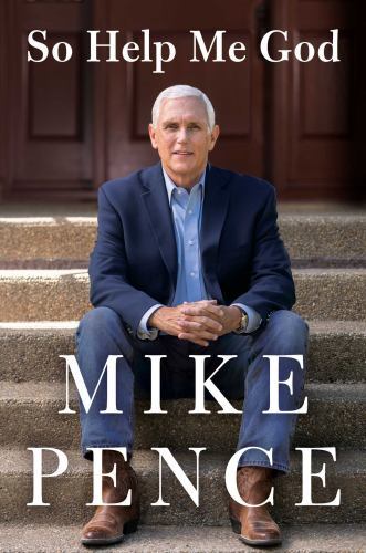 So Help Me God – 1982190337, hardcover, Mike Pence