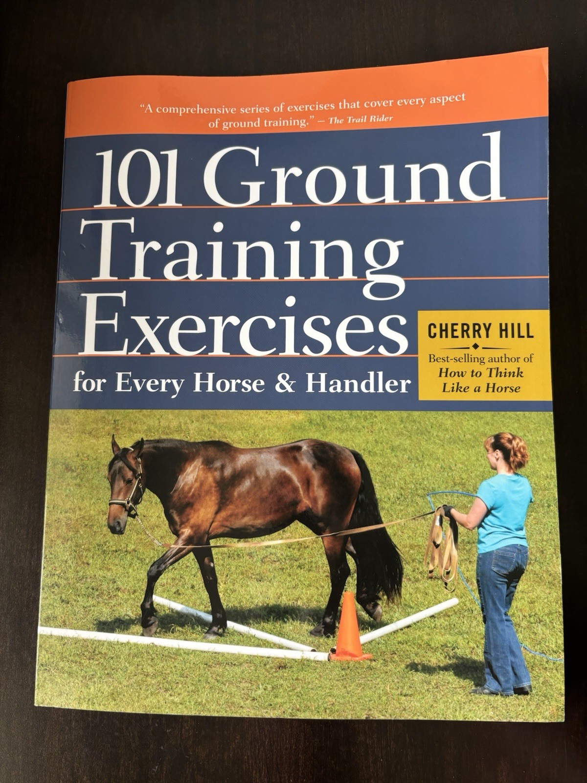 101 Ground Training Exercises for Every Horse and Handler