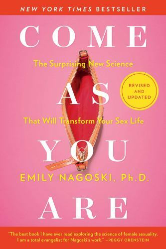 Come As You Are: Revised and Updated : The Surprising New Science That Will…