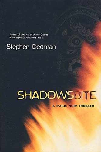 Shadows Bite (The Art of Arrow – Hardcover, by Dedman Stephen – Very Good u