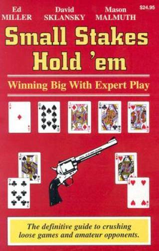 Small Stakes Hold ’em: Winning Big With Expert Play – Paperback – GOOD