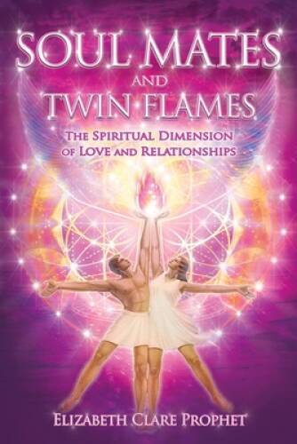 Soul Mates And Twin Flames: The Spiritual Dimension of Love and Rela – VERY GOOD
