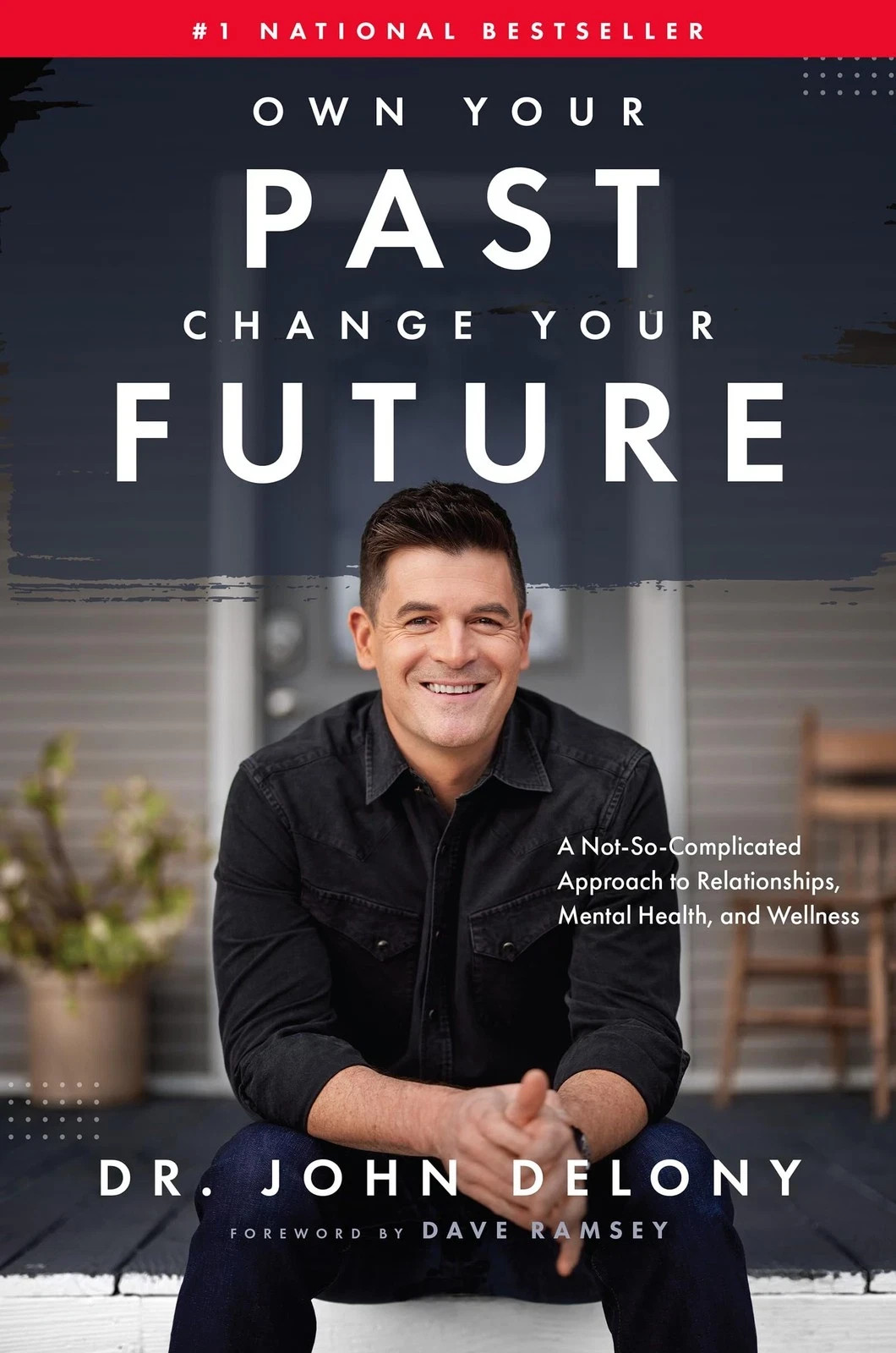 Own Your Past Change Your Future Book By John Delony Perfect Condition