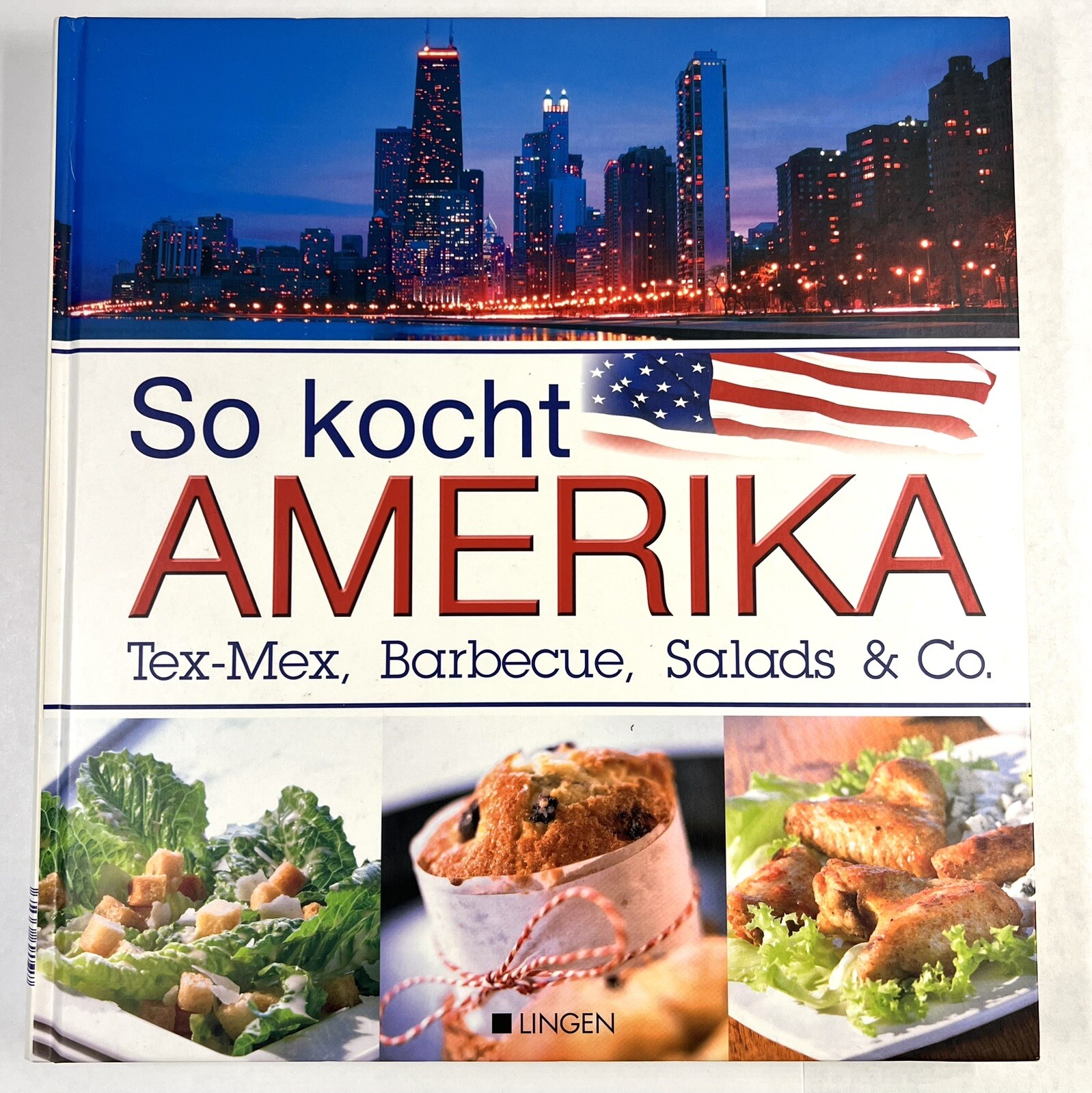 SO KOCHT AMERIKA: Tex-Mex, Barbecue, Salads German Deutsch American Cookbook