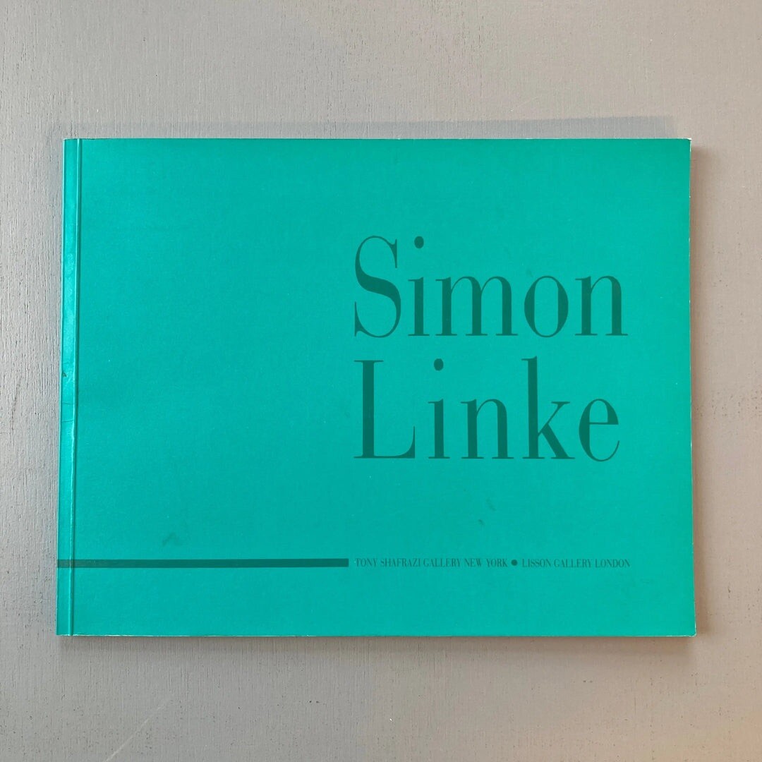 SIMON LINKE Tony Shafrazi Gallery New York Essay By Jeffrey Deitch-Original 1987