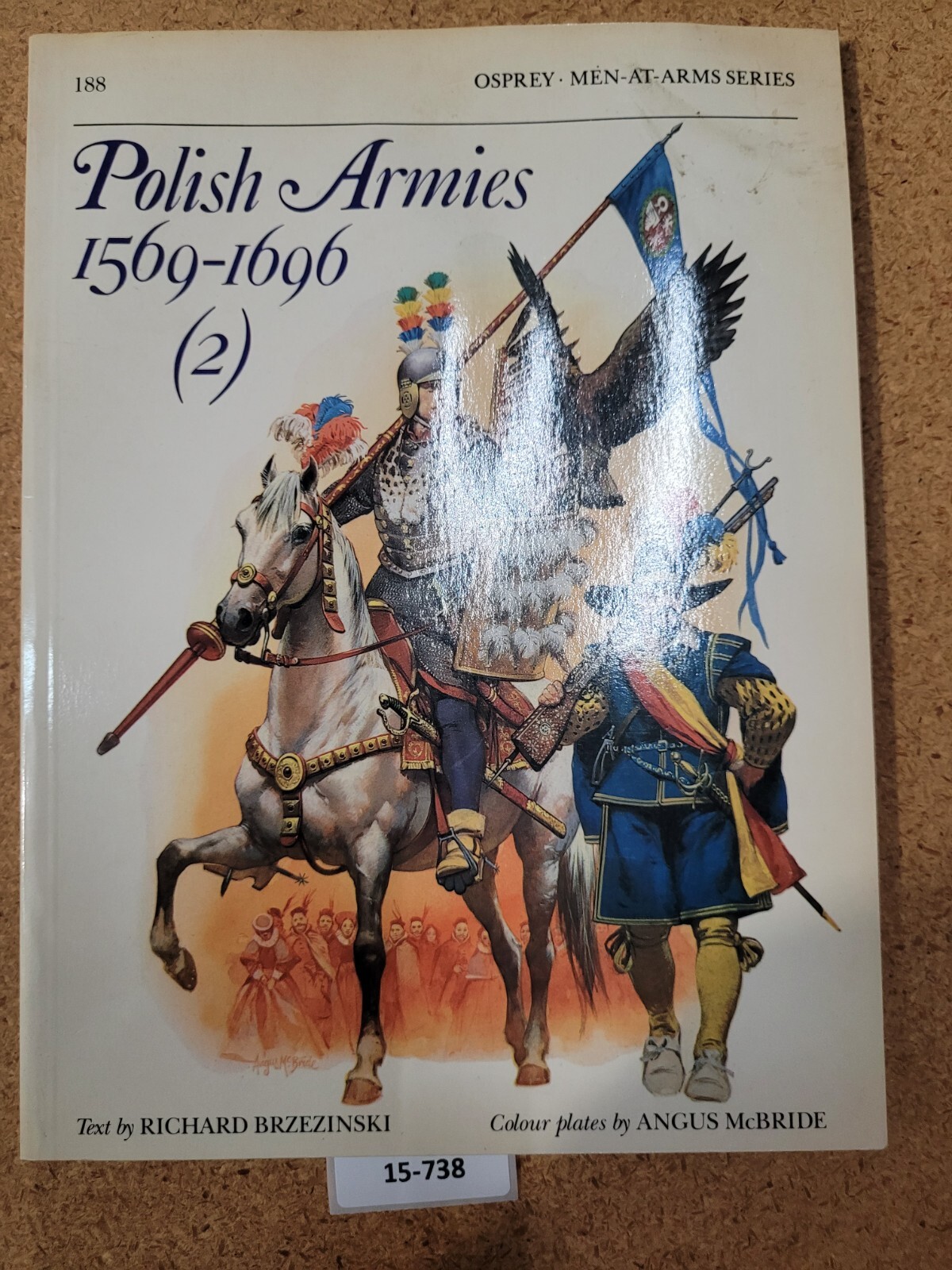 Polish Armies (2) 1569-1696 ~ Richard Brzezinski OSPREY (Men at Arms #188)