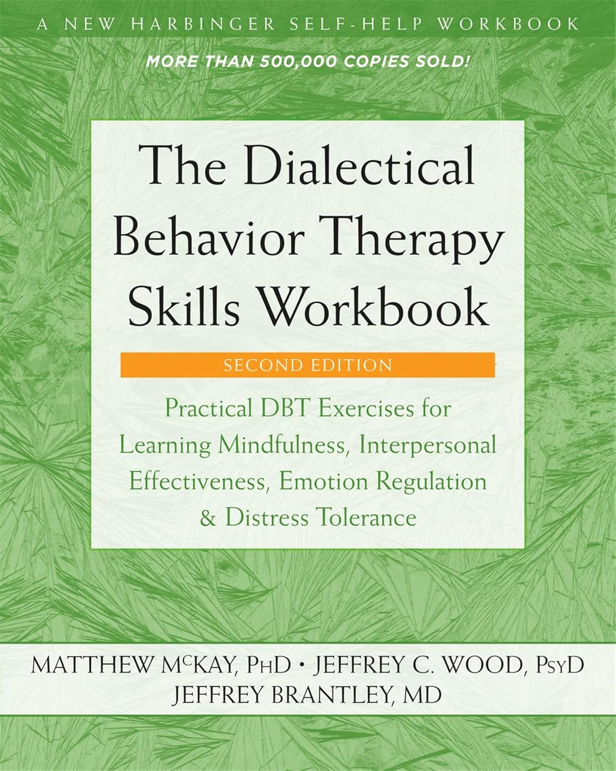 The Dialectical Behavior Therapy Skills Workbook: Practical DBT Exercises for Le
