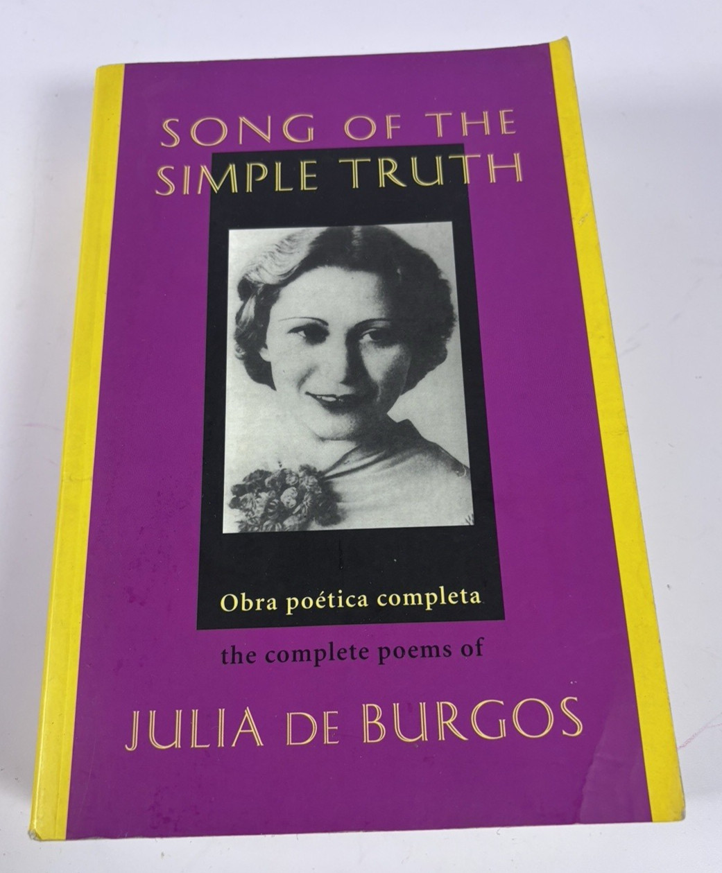 Song of the Simple Truth : The Complete Poems of Julia de Burgos by Julia de Bur