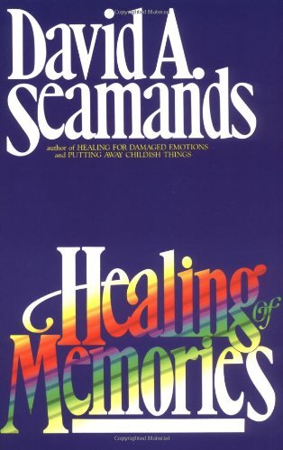 Healing of Memories by Seamands, David A. (paperback)
