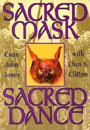 Sacred Mask Sacred Dance (Llewellyn’s Craft Series)