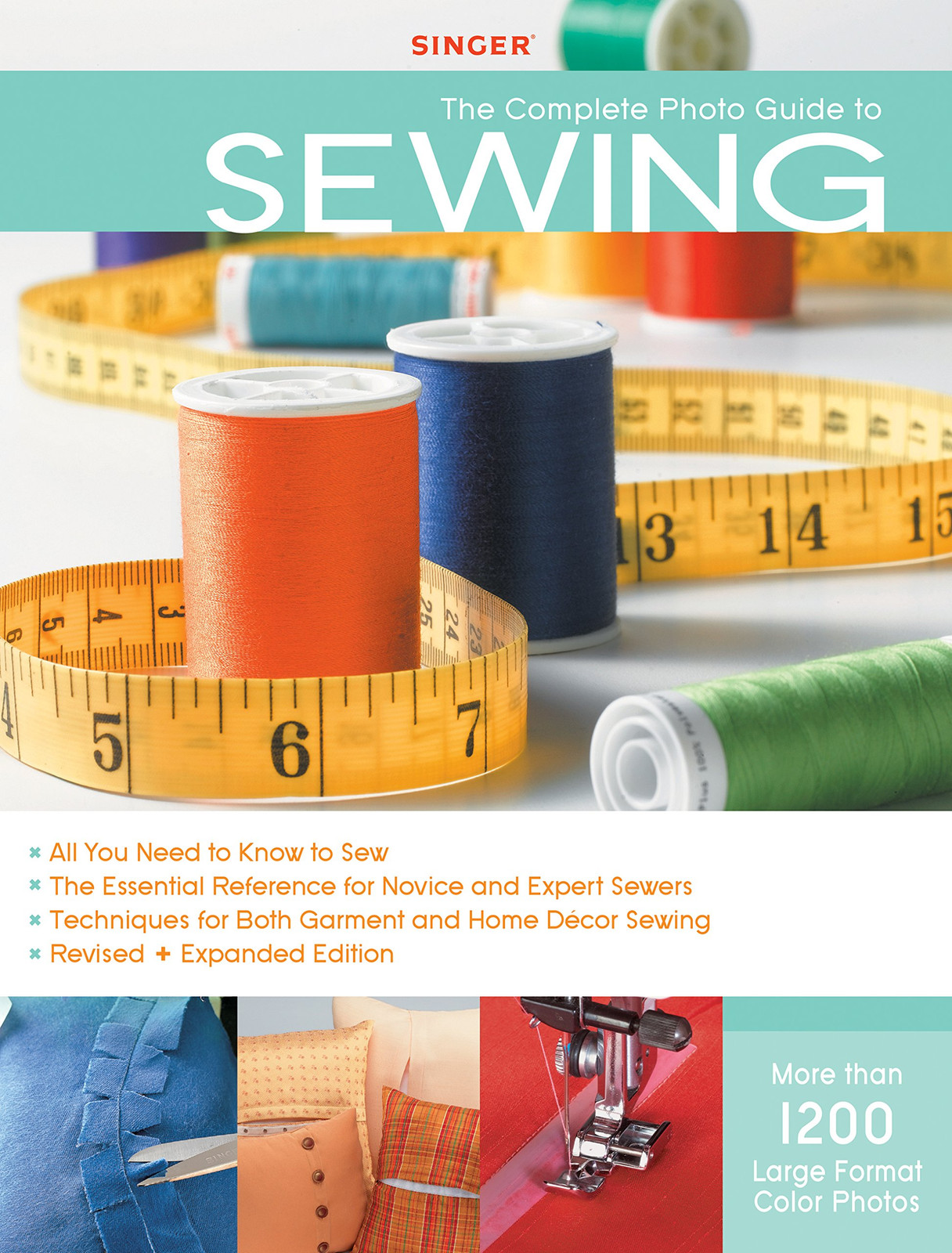 Singer Complete Photo Guide to Sewing – Revised + Expanded Edition: 1200 Ful…