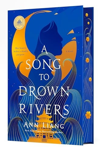 A Song to Drown Rivers: Deluxe Edition – hardcover Liang, Ann