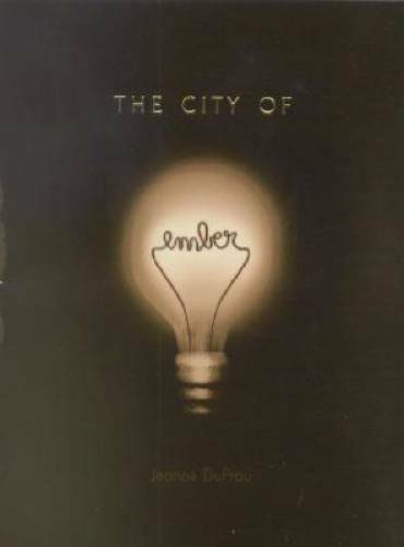 The City of Ember: The First Book of Ember – Hardcover By DuPrau, Jeanne – GOOD