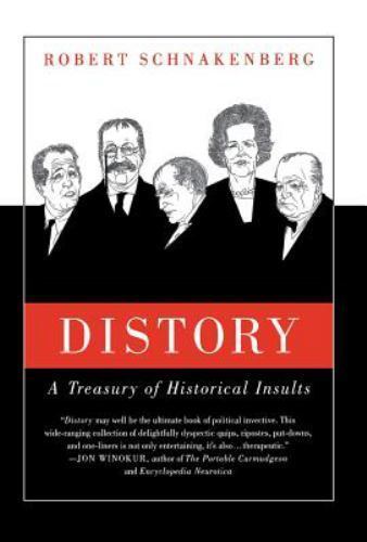 Distory: A Treasury of Historical Insults by Robert Schnakenberg