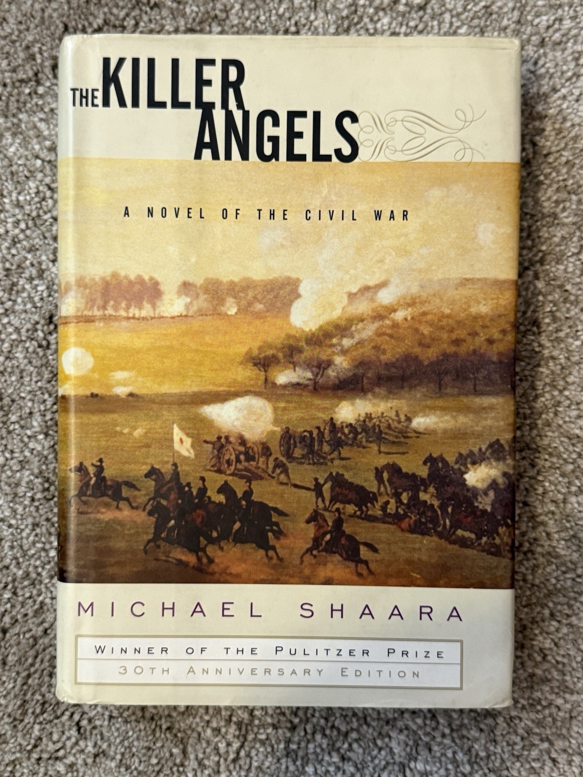 30th Edition Hard Cover The Killer Angels Michael Shaara W/ Dust Jacket