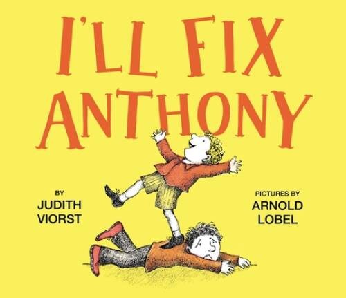Ill Fix Anthony – Paperback By Viorst, Judith – VERY GOOD