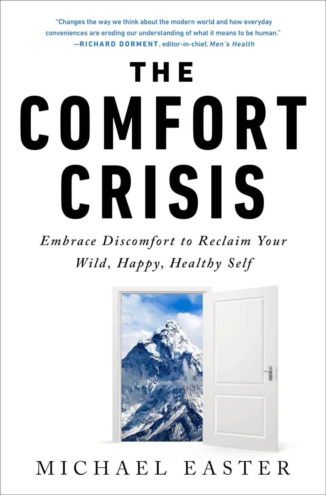 The Comfort Crisis: Embrace Discomfort To Reclaim Your Wild, Happy, Healthy …