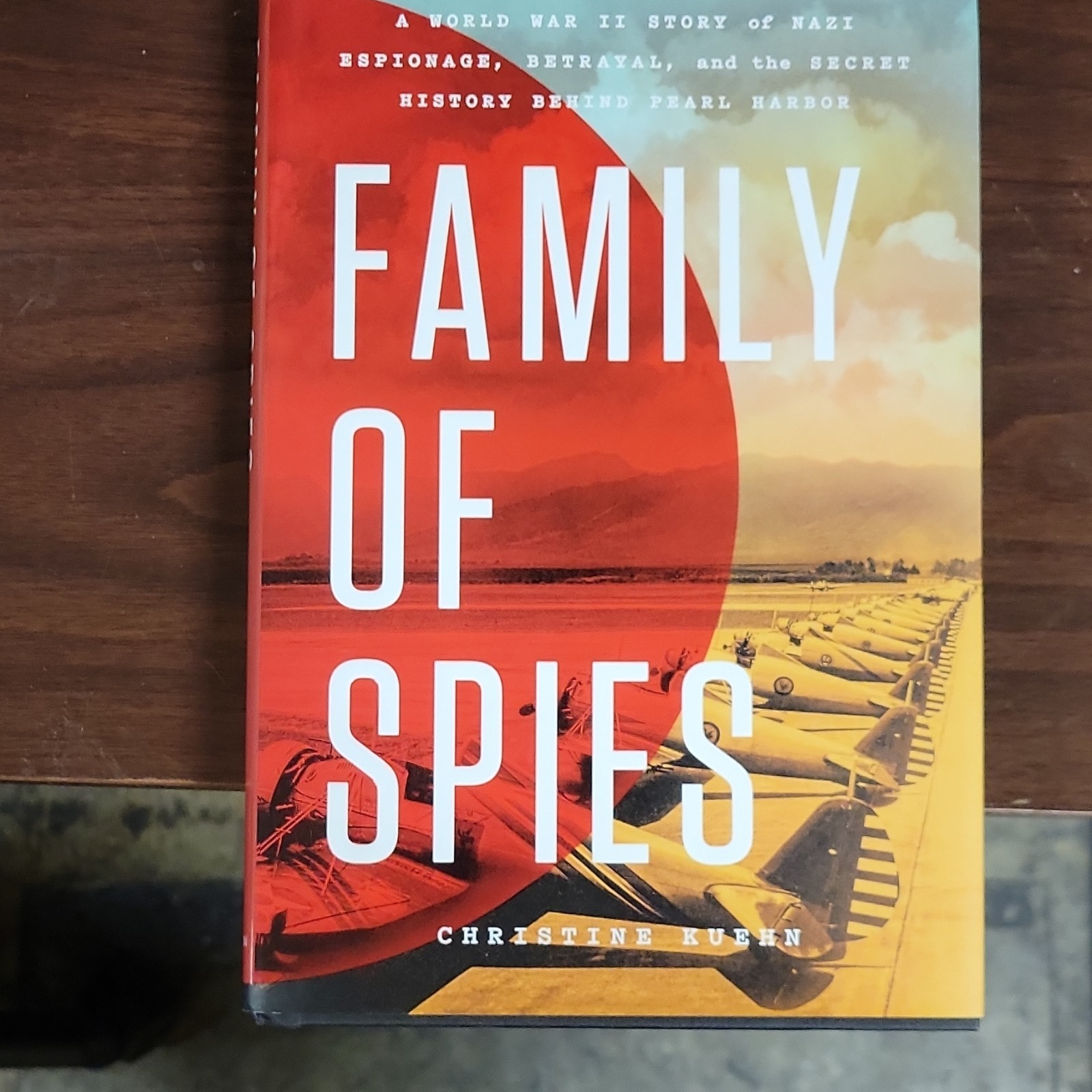 Christine Kuehn Family of Spies WWII Nazi Espionage Pearl Harbor HC 2025