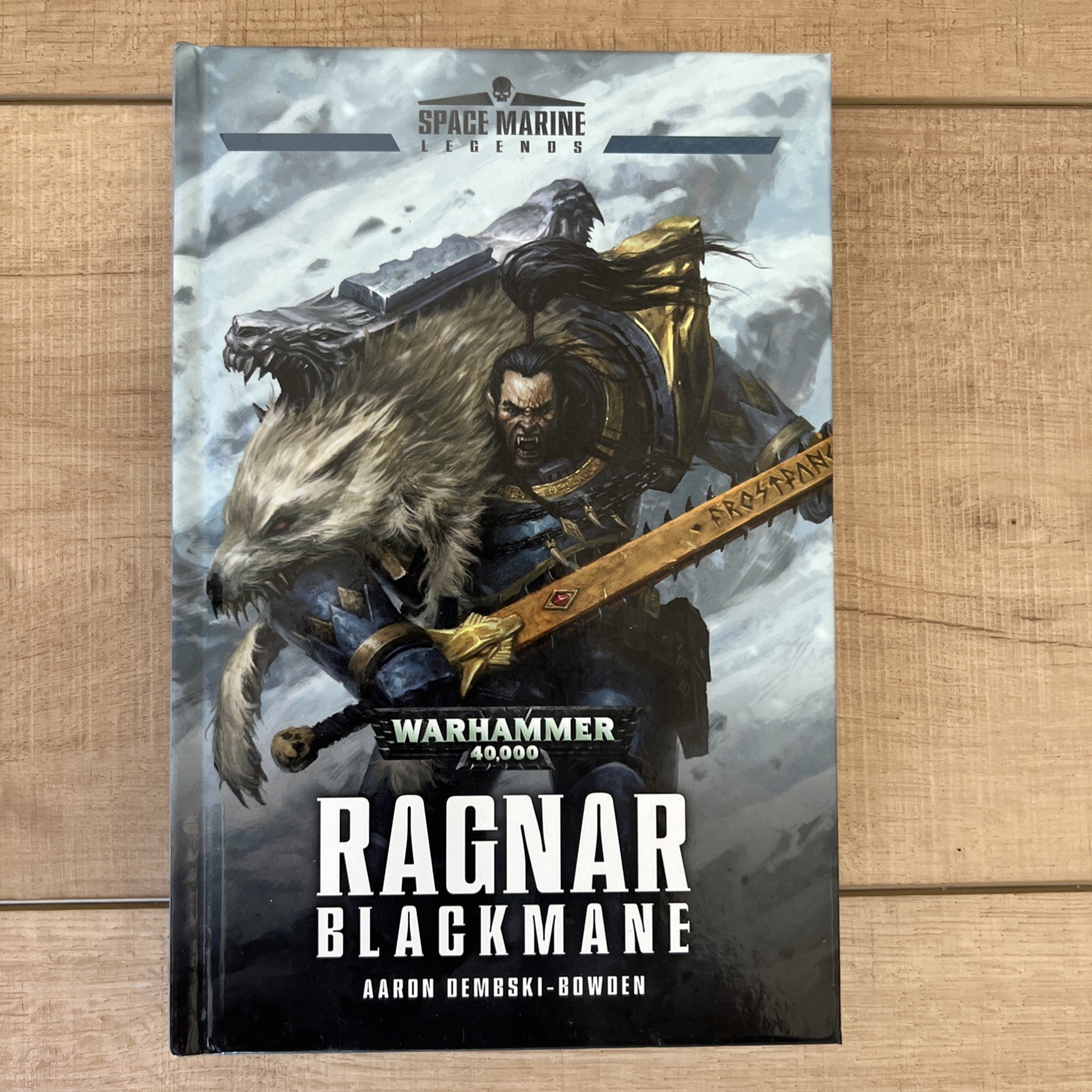 Ragnar Blackmane – Space Marine Legends – Aaron Dembski-Bowden Warhammer 40k HC