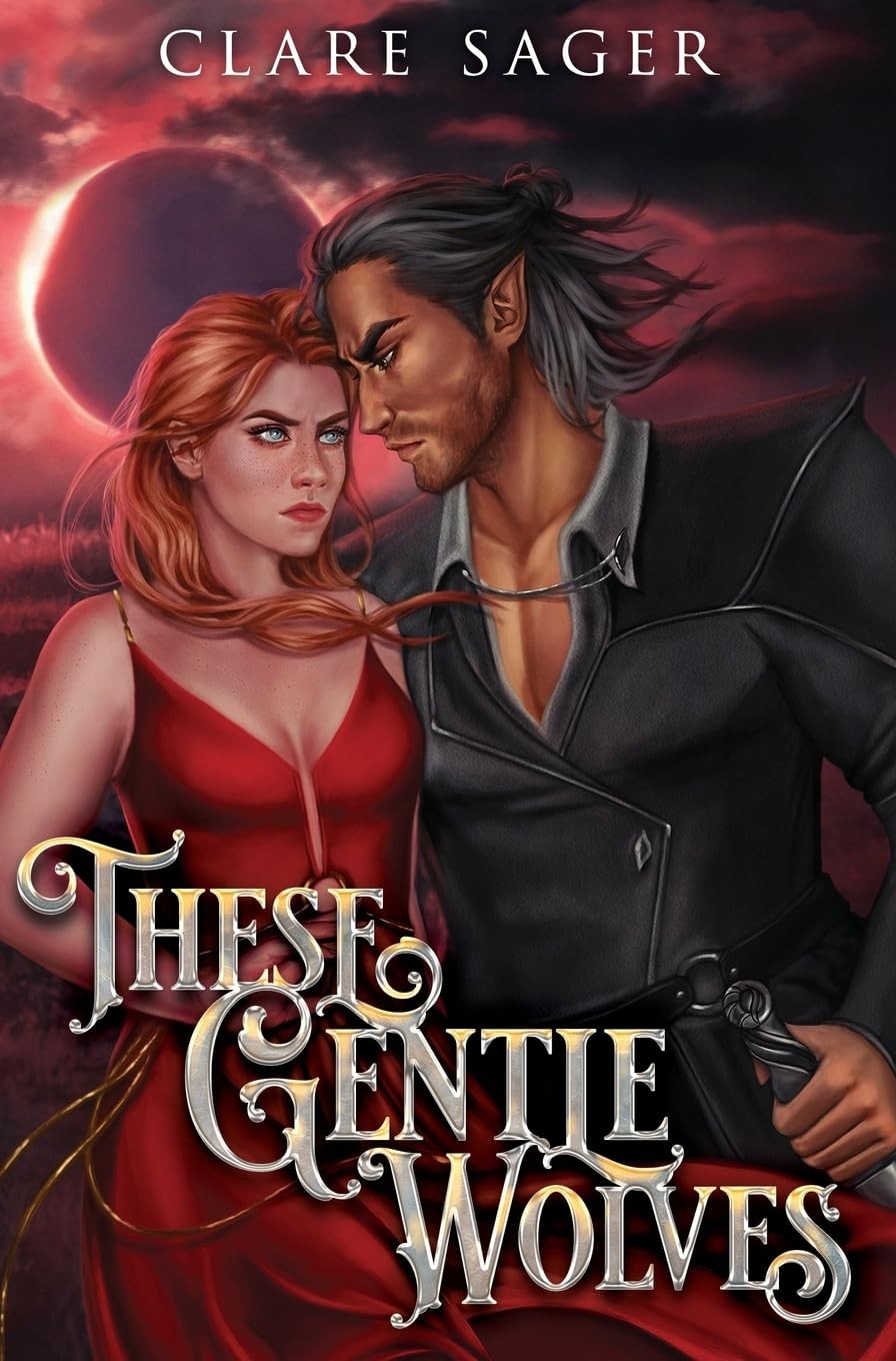 These Gentle Wolves (Bound by a Fae Bargain) by Clare Sager