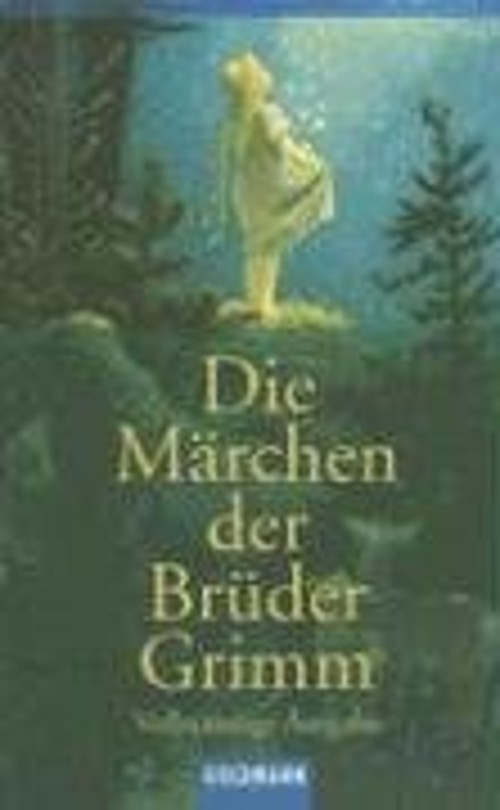 Die Märchen der Brüder Grimm : Vollständige Ausgabe Perfect