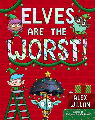 Elves Are the Worst (The Worst Series) – Hardcover By Willan, Alex – VERY GOOD