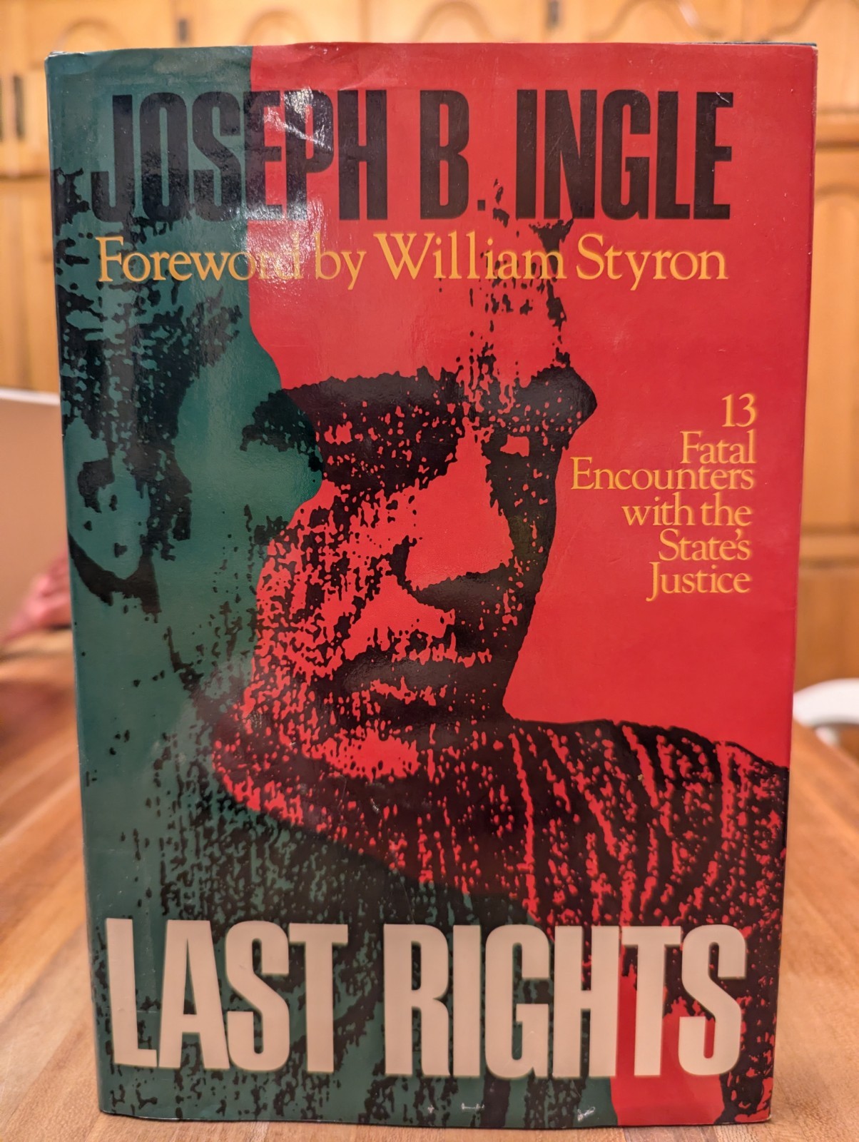 SIGNED Last Rights 13 Fatal Encounters State’s Justice Joseph B. Ingle Hardcover