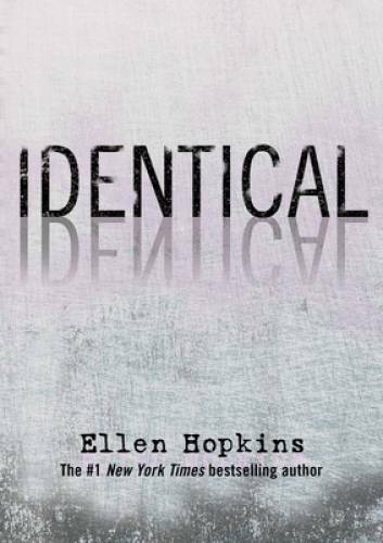 Identical – Hardcover By Hopkins, Ellen – ACCEPTABLE