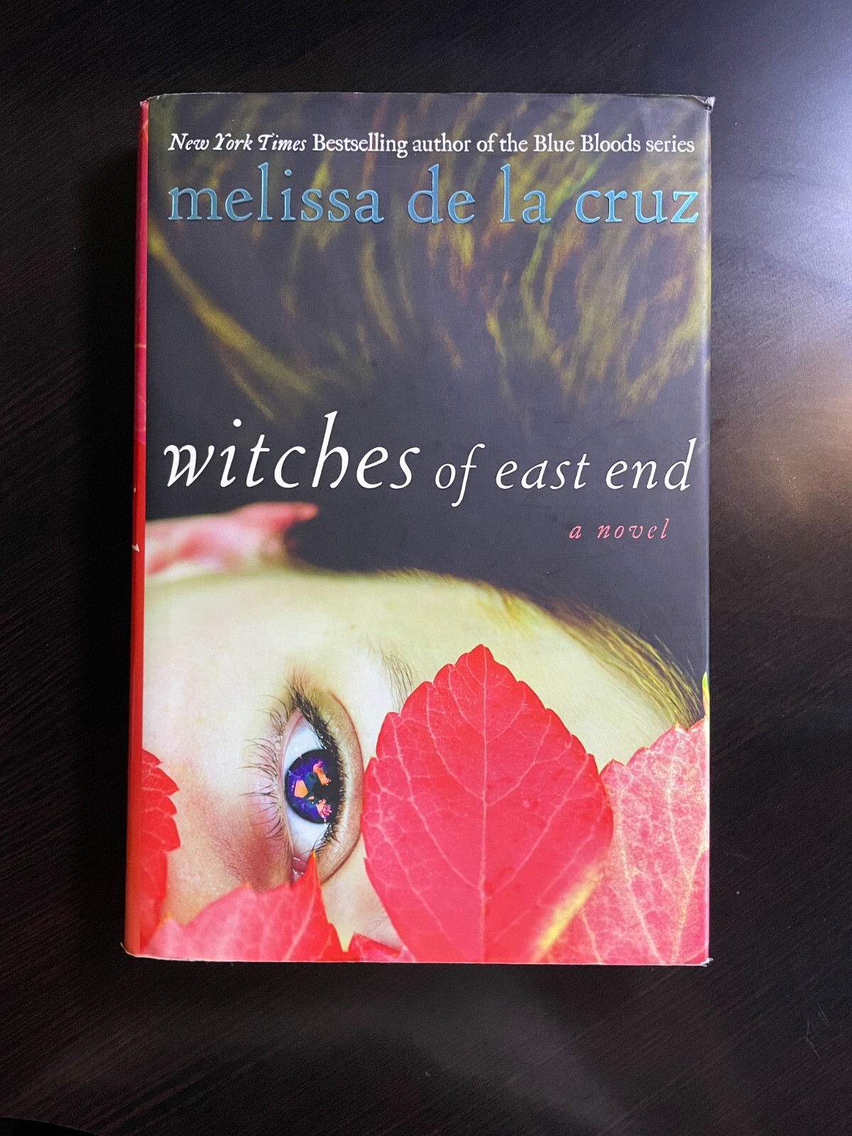 Witches of East End, A Novel by Melissa de la Cruz (2011) HC DJ 1ST EDITION