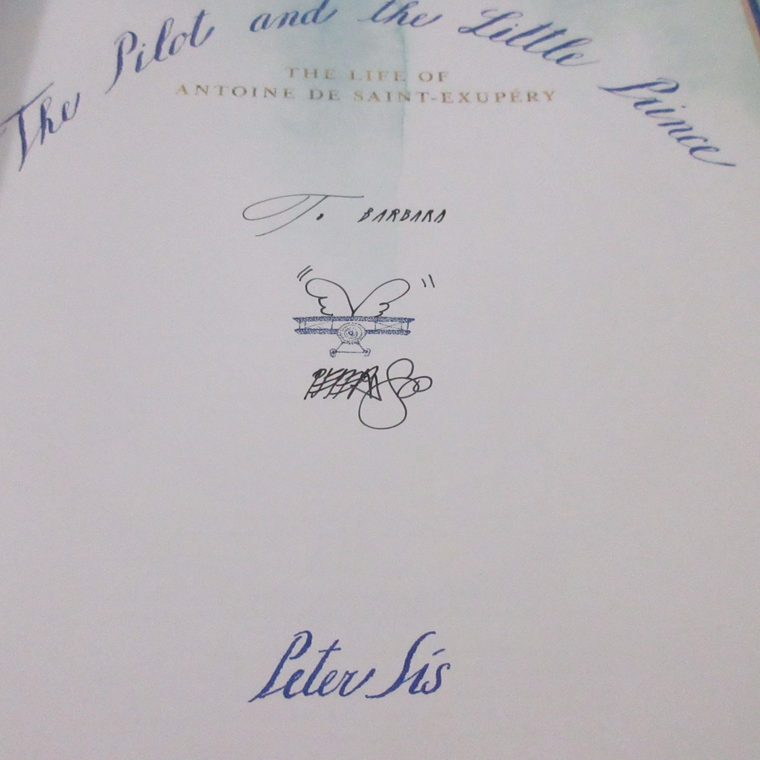 The Pilot & The Little Prince Peter Sis SIGNED 1st Edition 2014 Hardcover