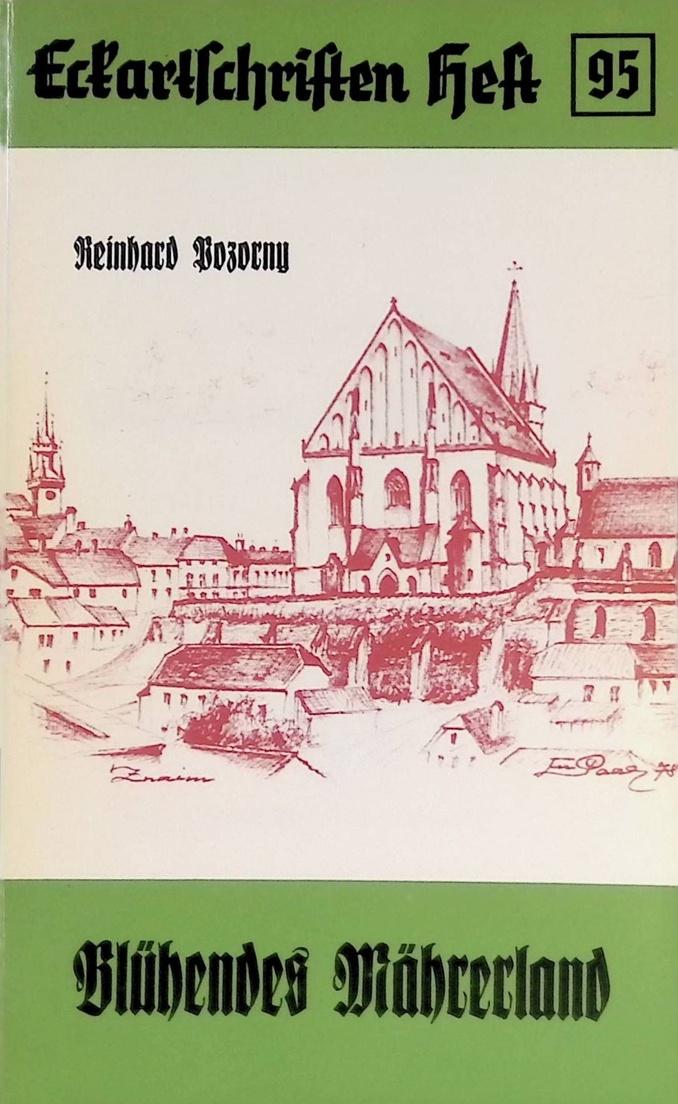 Blühendes Mährerland. Eckartschriften Heft (Nr 95) Pozorny, Reinhard:
