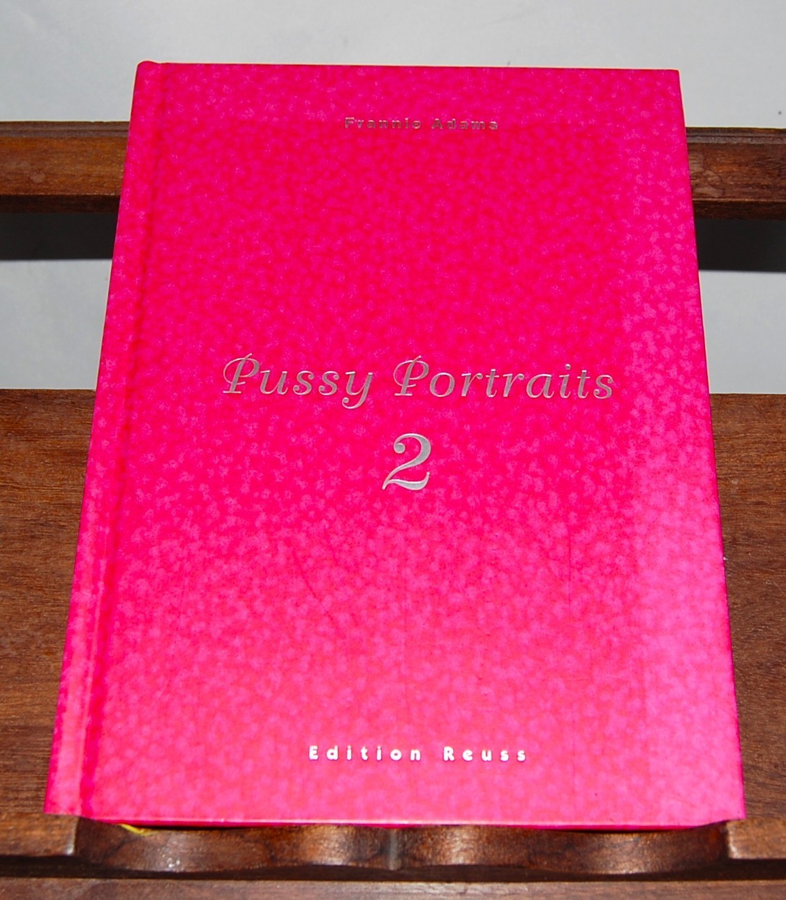 Frannie Adams Pussy Portraits 2 Edition Reuss Erotik Bilderbuch 2010