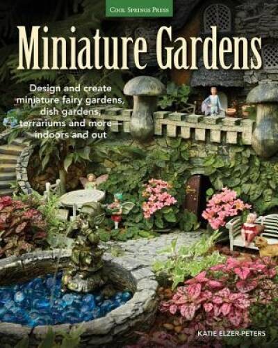 Miniature Gardens: Design and create miniature fairy gardens, dish garden – GOOD