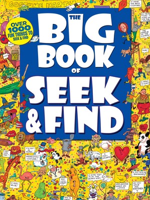 The Big Book of Seek & Find by Kidsbooks Publishing; Rainstorm Publishing