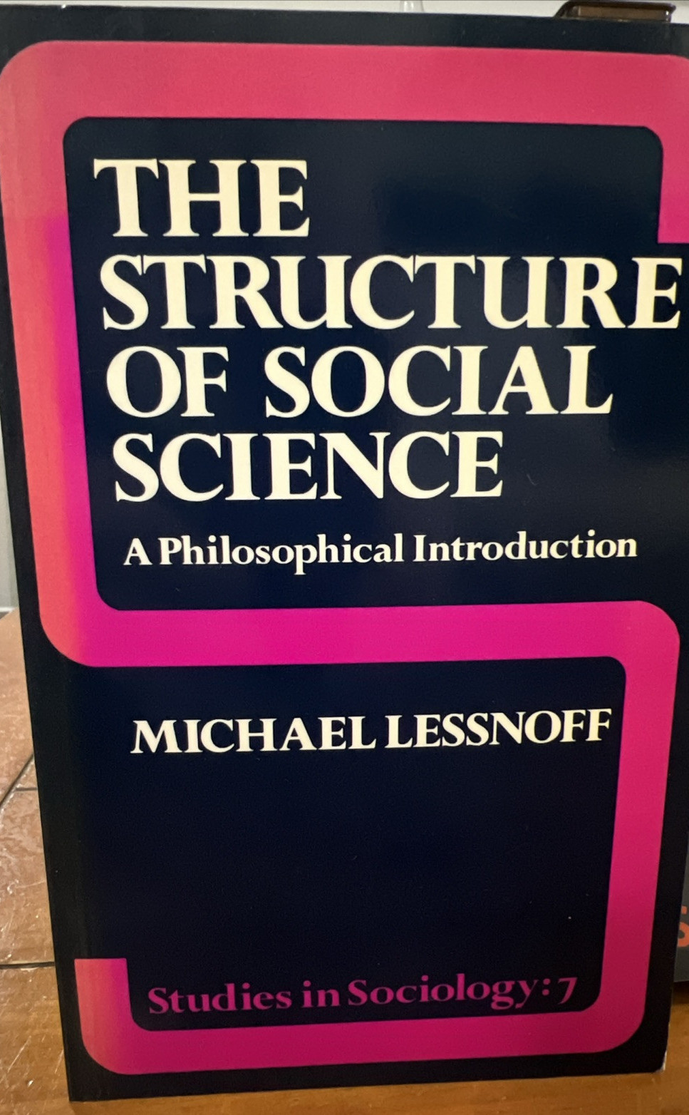 The Structure of Social Science Volume 7 A Philosophical Introduction Lessnoff,
