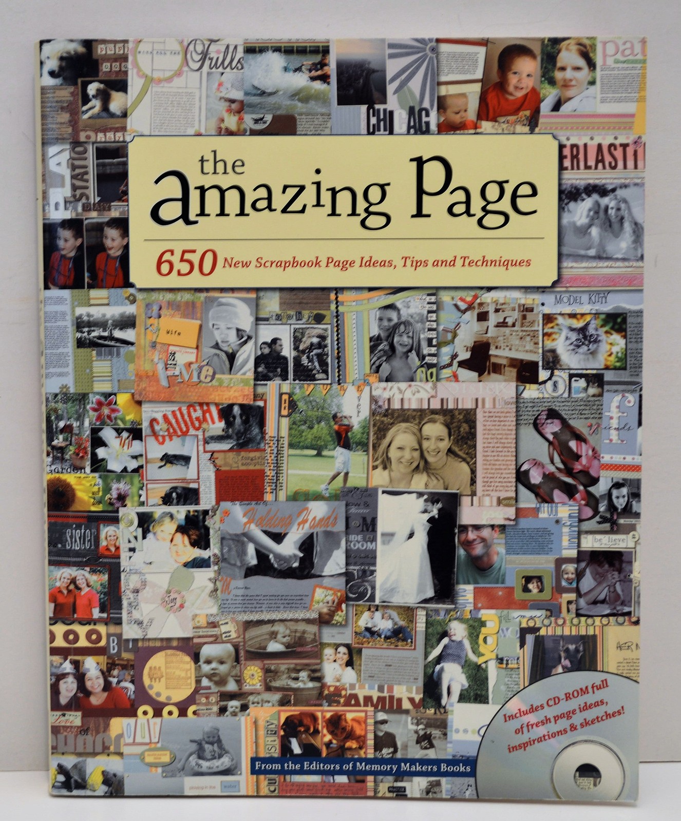 The Amazing Page: 650 New Scrapbook Page Ideas, Tips And Techniques