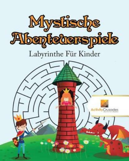Mystische Abenteuerspiele: Labyrinthe F?R Kinder