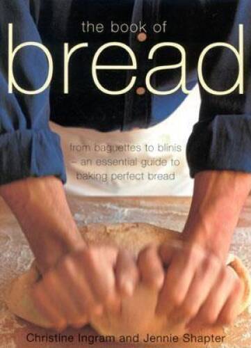 The Book of Bread – Hardcover By Ingram, Christine – GOOD