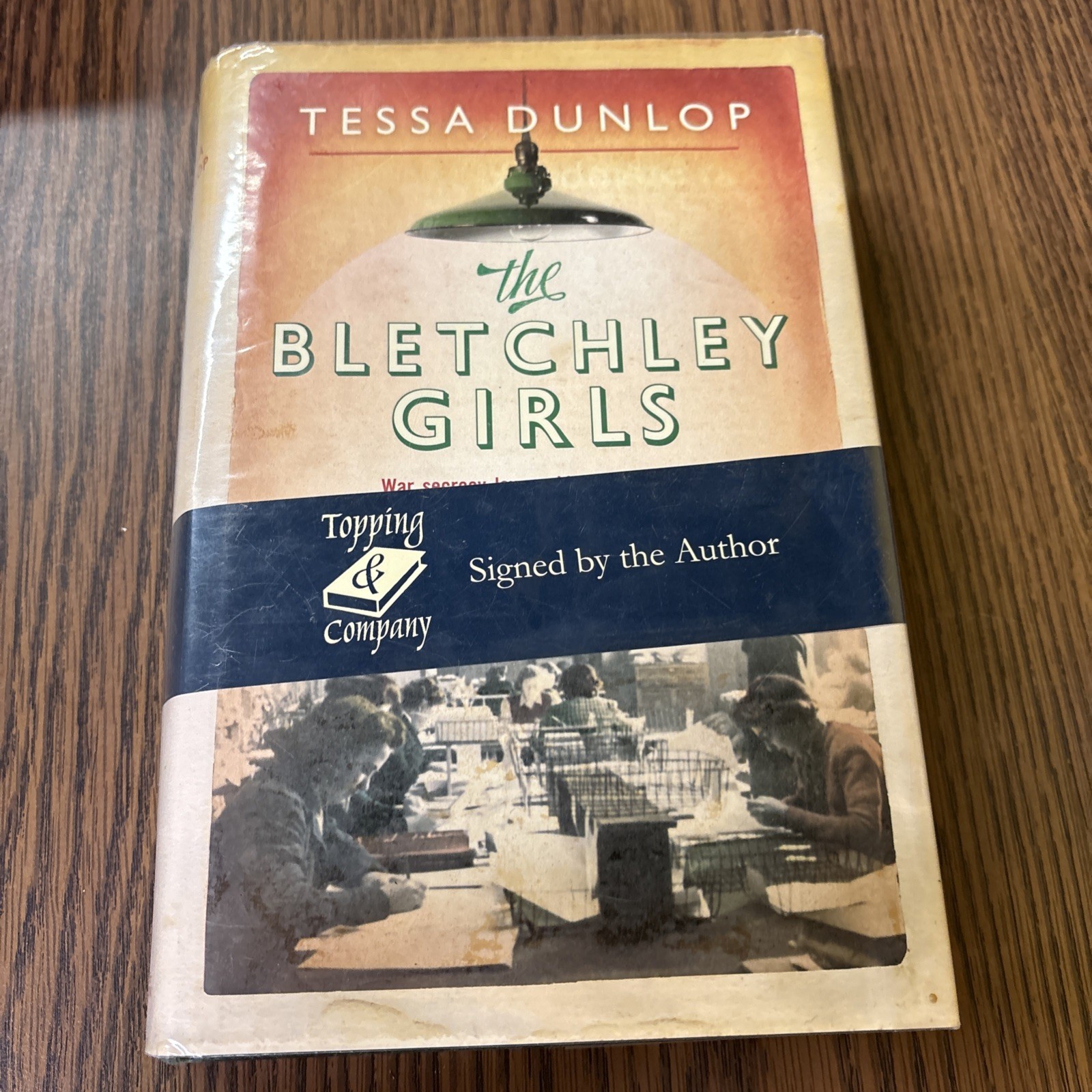 The Bletchley Girls – Hardcover By Dunlop, Tessa – Signed! Damaged Cover