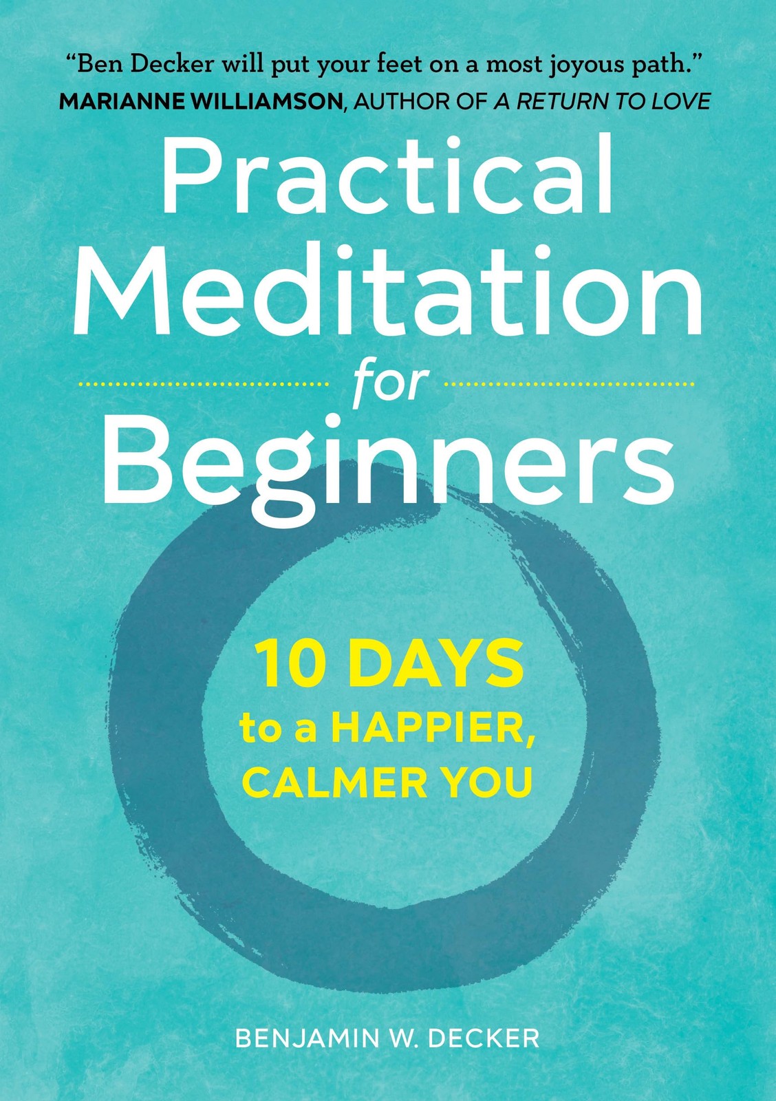 Practical Meditation for Beginners: 10 Days to a Happier, Calmer You – paper…
