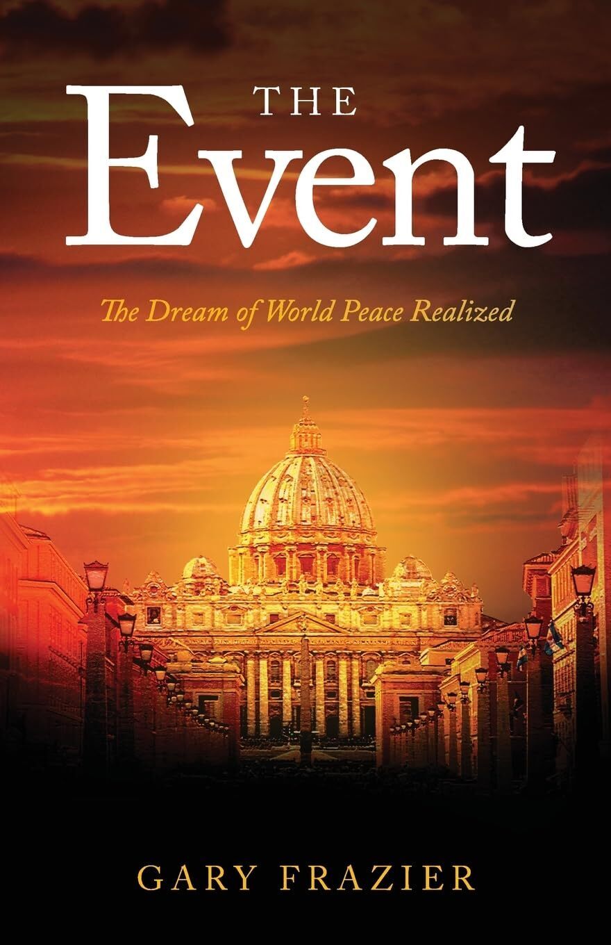 The Event: The Dream of World Peace Realized – Gary Frazier Book