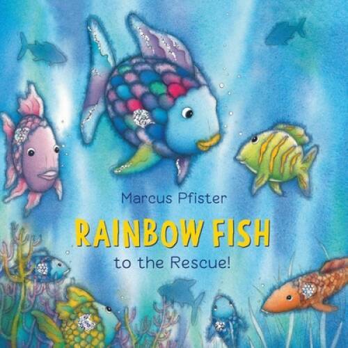 Rainbow Fish to the Rescue! – Board book By Pfister, Marcus – GOOD