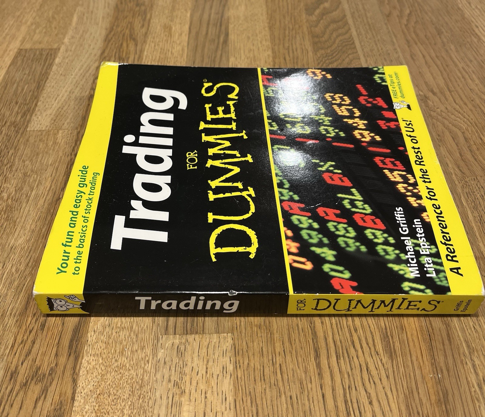 “Trading For Dummies. “ Michael Griffith And Lita Epstein, Wiley Publ. 2011
