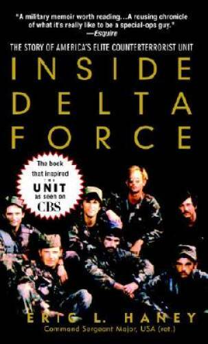 Inside Delta Force: The Story of America’s Elite Counterterrorist Unit – GOOD