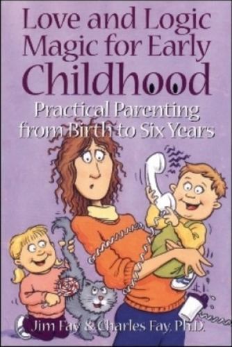 Love and Logic Magic for Early Childhood: Pra- Jim Fay, 9781930429000, paperback