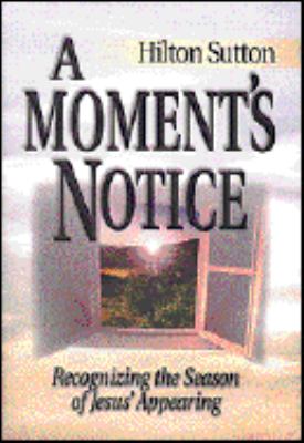 A Moment’s Notice – 1577940660, hardcover, Hilton Sutton