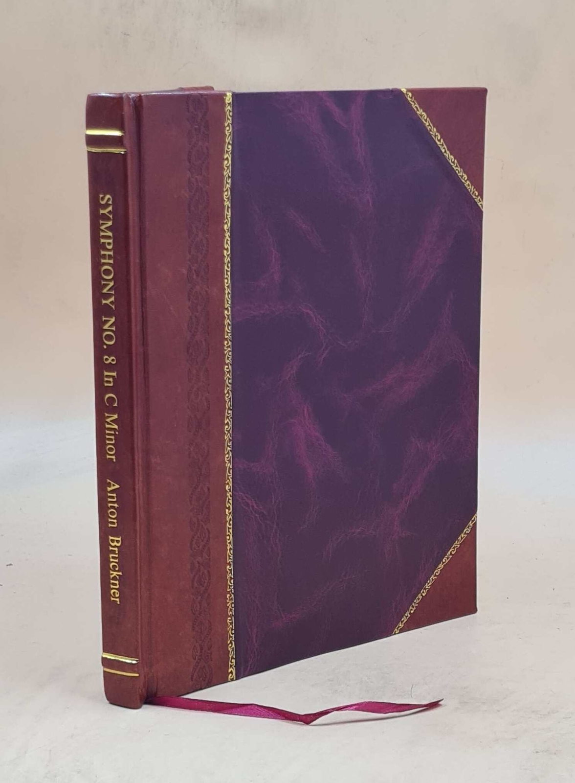 Symphony No. 8 In C Minor / Anton Bruckner. 1900 [Leather Bound]