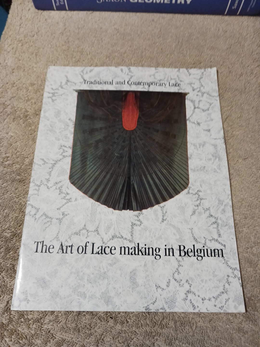 Art of Lace Making in Belgium Traditional & Contemporary Lace